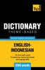 The Theme-based Dictionary British English-Indonesian - 3000 Words : 86 Book