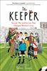 Книга The Keeper : Soccer, Me, and the Law That Changed Women's Lives