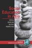 The Social Education In the Asia : Critical Issues and Multiple Perspectives Book