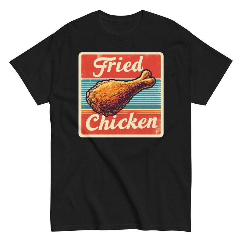 Fried Chicken T-Shirt, Friends Gift