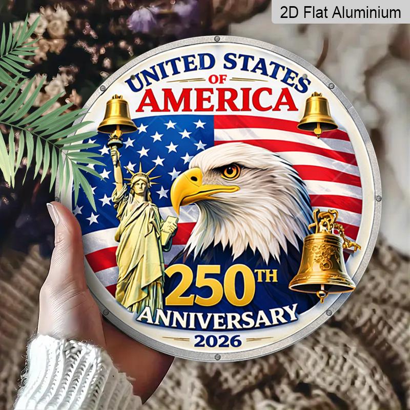 2D плоский, 1 шт. Круглый США 250-летие 2026 Алюминиевая подвесная табличка, Патриотический Белоголовый орлан Статуя Свободы Колокол Свободы Дизайн, Ретро Металлическая настенная
