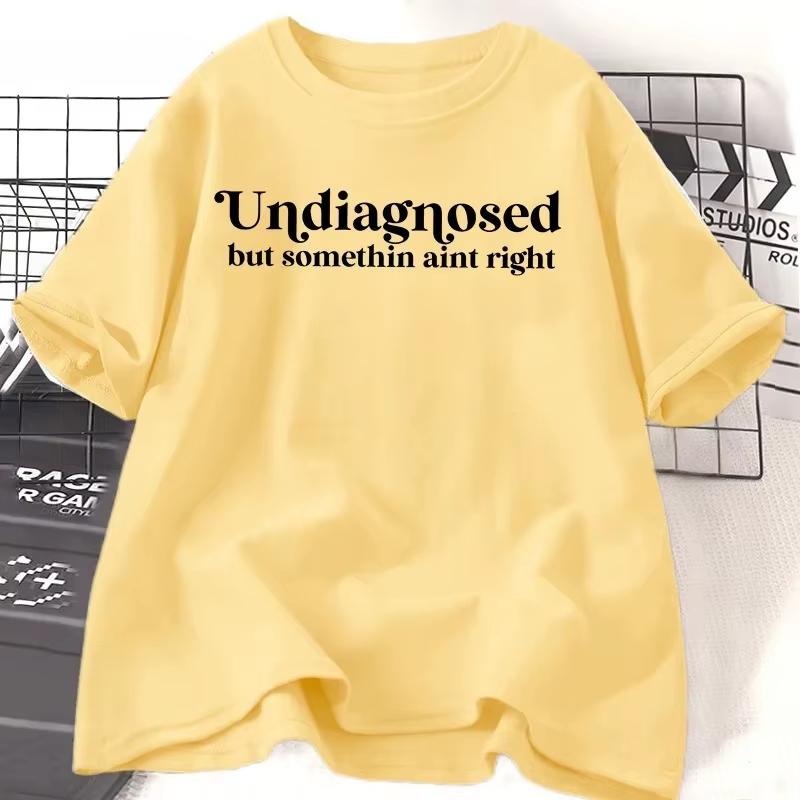 Undiagnosed But Something Aint Right Tshirt Unisex Funny Tshirt Anxiety Unisextal Health Humorous Tee Funny Clothing Y2k Top