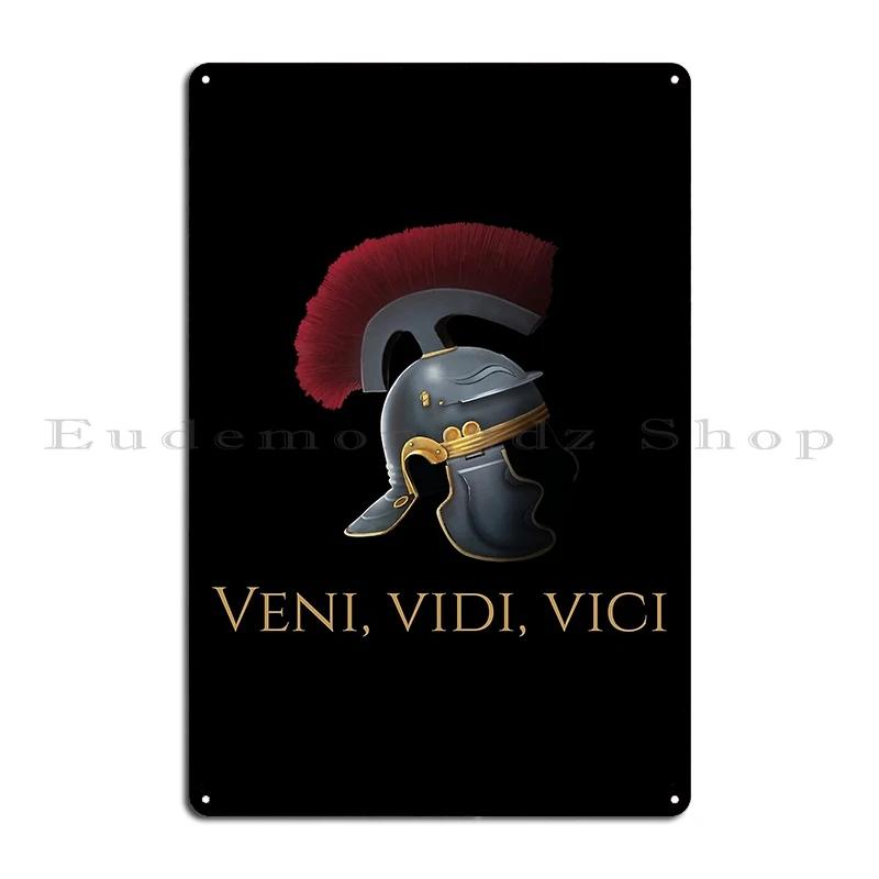Celebrate Victory Veni Vidi Vici Julius Caesar Victory Metal Plaque Rusty Customize Garage Painting Club Bar Tin Sign Poster