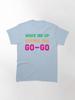 Бам! Классическая футболка Wake Me Up Before You Go Go