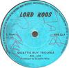 7-дюймовая пластинка BIG JOE Quattie Buy Trouble KOO23 Lord Koos 1973 UK Регги Ска Даб Б/у