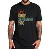 Fun Epic Since September 1980 40th Birthday Gift 40 Year Old T Shirt Streetwear Cool Fun Design Tshirt 100% Cotton