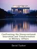 The Confronting the Unconventional : Innovation and Transformation In Military Affairs Book