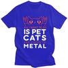 Custom Mens All I Want To Do Is Pet Cats And Listen To Metal T Shirt Short Sleeve Cotton Tshirt Casual Tee Slim Fit Clothing