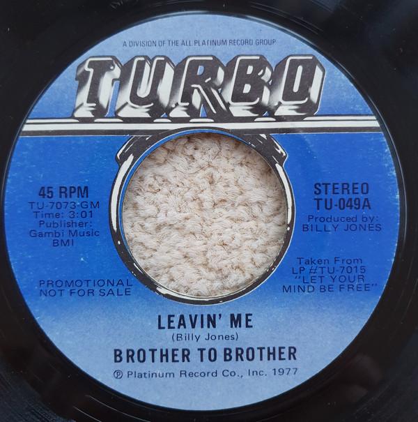 7-дюймовая пластинка BROTHER TO BROTHER - Leavin' Me TU049 Turbo Records 1977 США Соул/Фанк Б/У