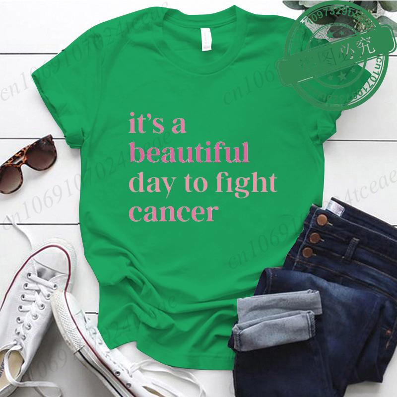 Fashion Its A Beautiful Day To Fight Cancer Tshirt Womens Clothing Summer Short Sleeves Tops Casual Cancer Fighting Clothes