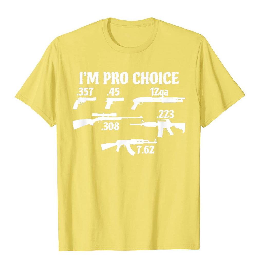I'm Pro Choice Pick Your Caliber Pro Gun 2A Supporter Gift T-Shirt Hip Hop T Shirt Coupons Tops Shirt Cotton Men Birthday