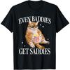 Футболка с мемом "Задумчивый смешной кот" Even Baddies Get Saddies Графическая футболка для мужчин и женщин