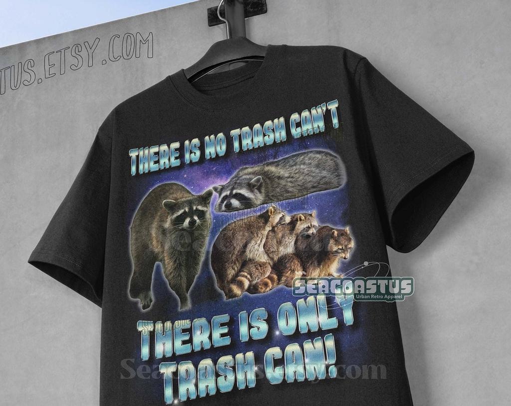 No Transh Can't Only Trash Can Graphic T-Shirt, Retro Unisex Adult T Shirt, Vintage Raccoon T Shirt, Nostalgia T Shirt, Trash Panda shirt