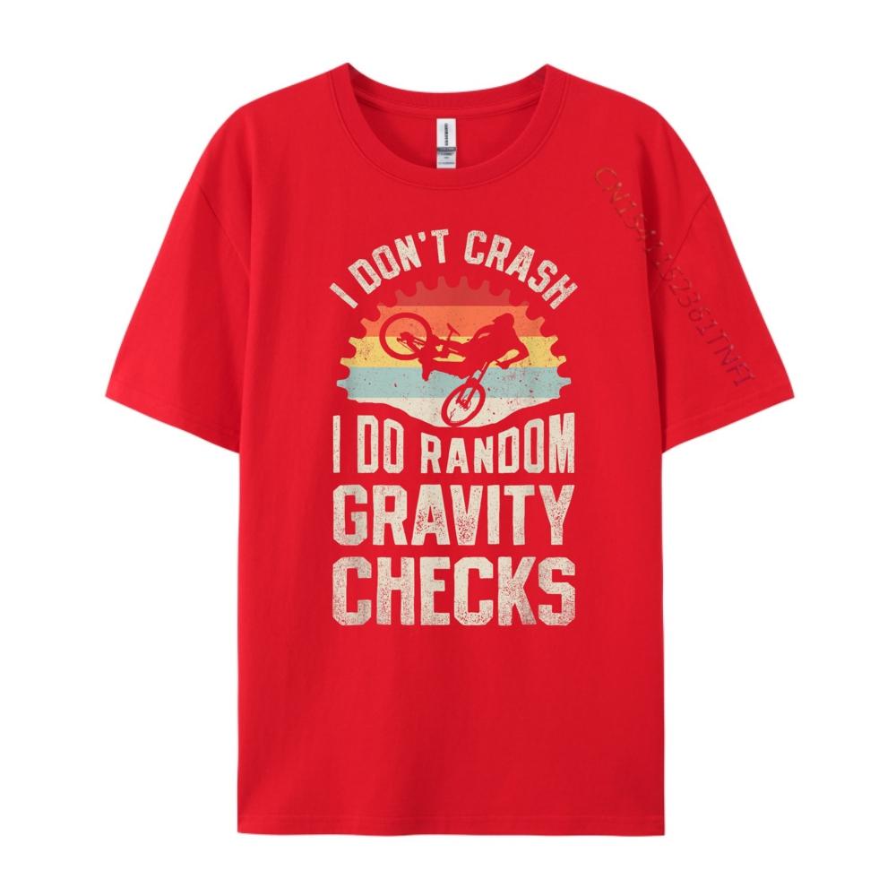 I Dont Crash I Do Random Gravity Checks Mountain Biking 3XL Men Clothing High Quality Mens TShirt Memorial Day