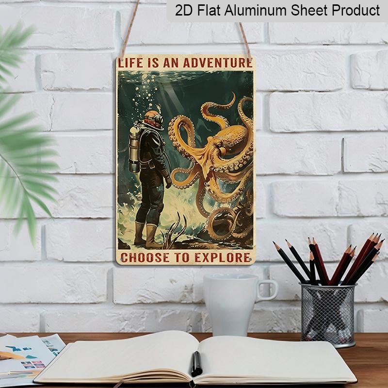 2D Flat, 1pc Octopus Vintage Aluminum Sign Life Is An Adventure Choose To Explore Diver Octopus Metal Sign for Home Living Room, Bedroom Office Hotel