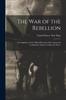 Книга The War of the Rebellion : A Compilation of the Official Records of the Union and Confederate Armies, Volume 38, Part 1