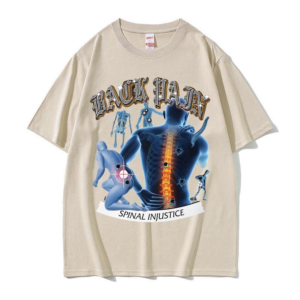 Fun Back Pain Spinal Injustice Meme Tshirt 2026Summer Men Women Retro Humorous Oversized Tshirt Cotton Tshirt Street Wear Y2K