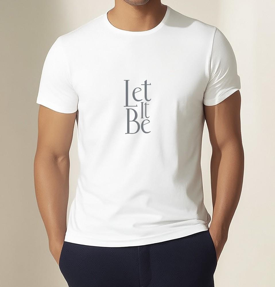 Inspirational "Let It Be" Quote T-Shirt Minimalist Graphic Tee Unisex Shirt Unisex T-Shirt