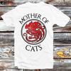 Mother of Cats Pet Lover Cat Mom Birthday T Shirt B1372