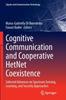 The Cognitive Communication and Cooperative HetNet Coexistence : Selected Advances On Spectrum Sensing, Learning, and Security Approaches Book