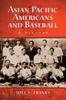 Книга Asian Pacific Americans and Baseball : A History