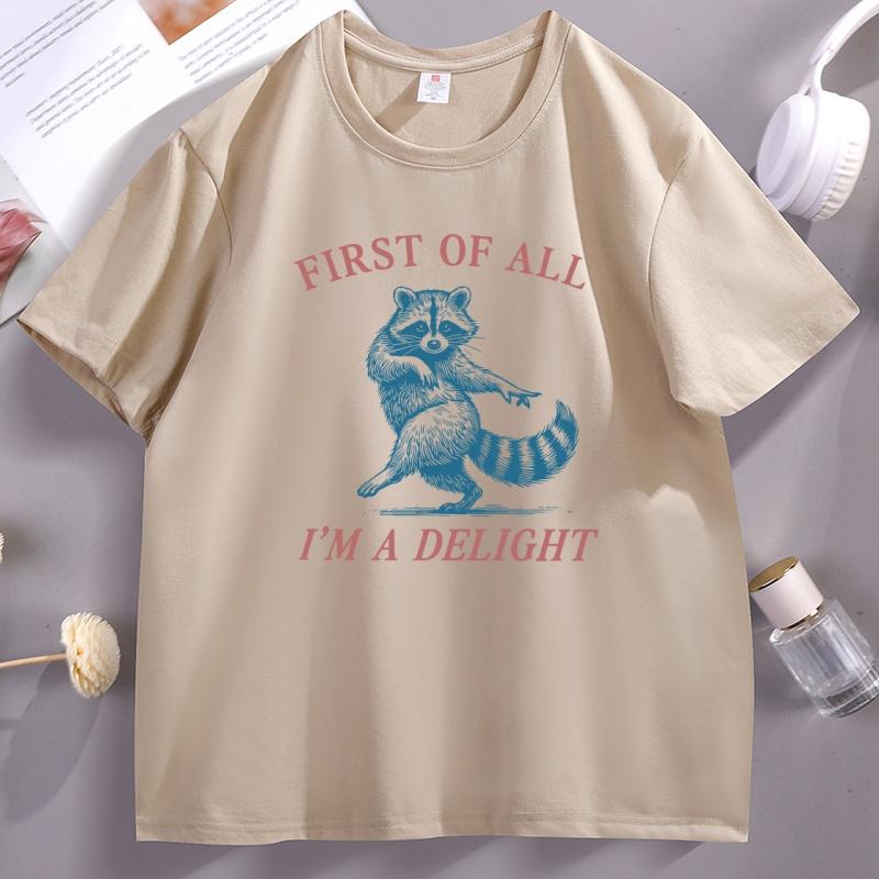 First of All I'm A Delight T Shirt for Men Women Funny Raccoon T-Shirt Animal Graphic Tee Casual Round Neck Printed Basic Tees