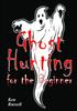 The Ghost Hunting for the Beginner Book
