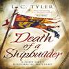 Death of a Shipbuilder by L.C. Tyler Hardback Book 9781472128546