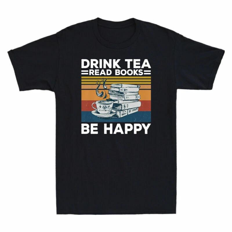 Drink Tea Read Books Be Happy Vintage Gift Men's Cotton Short Sleeve T-Shirt