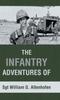 Книга The Infantry Adventures of Sgt William G. Altenhofen