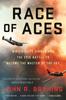 Книга Race of Aces : WWII's Elite Airmen and the Epic Battle To Become the Masters of the Sky