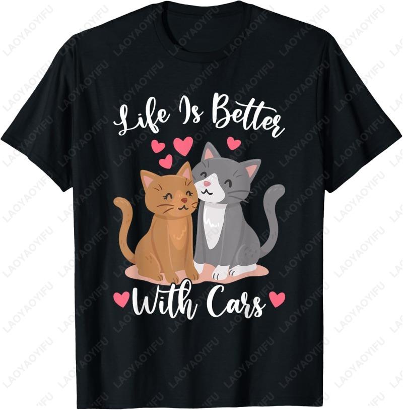 Life Is Better with Cats Kitten Meme Unisex Women Girls Cotton TShirt Cat Lover Gift Cute Fun Simple Style Oneck Printed Tops