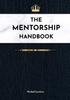 Книга The Mentor Handbook : At-A-Glance Productivity Hacks & Motivation Techniques for Goal-Oriented Success