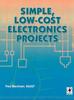 Книга Simple, Low-cost Electronics Projects