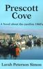 Книга Prescott Cove : A Novel About the Carefree 1960's
