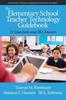 Книга The Elementary School Teacher Technology Guidebook : 21 Questions and 282 Answers