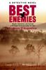 Книга Best Enemies : Murder, Obsession, and Survival In the Rugged Backwoods of New York State