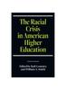 The The Racial Crisis In American Higher Education, Third Edition Book