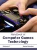 Книга Handbook of Computer Games Technology: Volume I