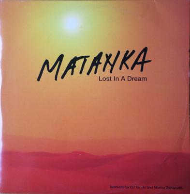 12-дюймовая пластинка MATANKA - Lost In A Dream 7004315 ID&T 2001 Нидерланды Танцевальная и Электронная Б/У