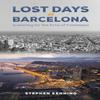 Lost Days In Barcelona by Stephen Kenning Paperback Book 9781035873920