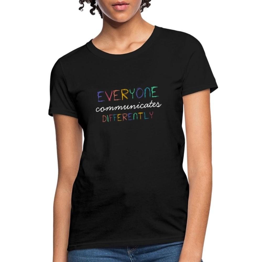 Everyone Communicates Differently Autism Women's T-Shirt Unisex T-Shirt