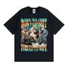 Funny Gorilla Meme T Shirts Born To Shit Forced To Wipe Y2K Aesthetic T-shirts Men Women Summer Unisex Sweatshirt Women Hoodies