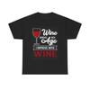 Wine Improves With Age Shirt Funny Graphic Cute Gift Unisex Heavy Cotton Tee
