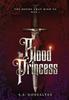 The The Blood Princess : 1 Book