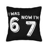 Trendy Home 67 Six Seven 6-7 Funny Meme Italian Brainrot Decoration Pillowcase Accessories  Pillow Covers Zipper Multi Size