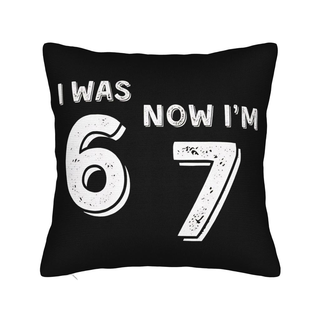 Trendy Home 67 Six Seven 6-7 Funny Meme Italian Brainrot Decoration Pillowcase Accessories Pillow Covers Zipper Multi Size