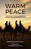Книга Warm Peace : How People-to-People Diplomacy Can Build What Governments Cannot