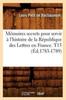 Книга Memoires Secrets Pour Servir a L'histoire De La Republique Des Lettres En France. T13 (Ed.1783-1789)