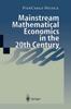 The Mainstream Mathematical Economics In the 20th Century Book